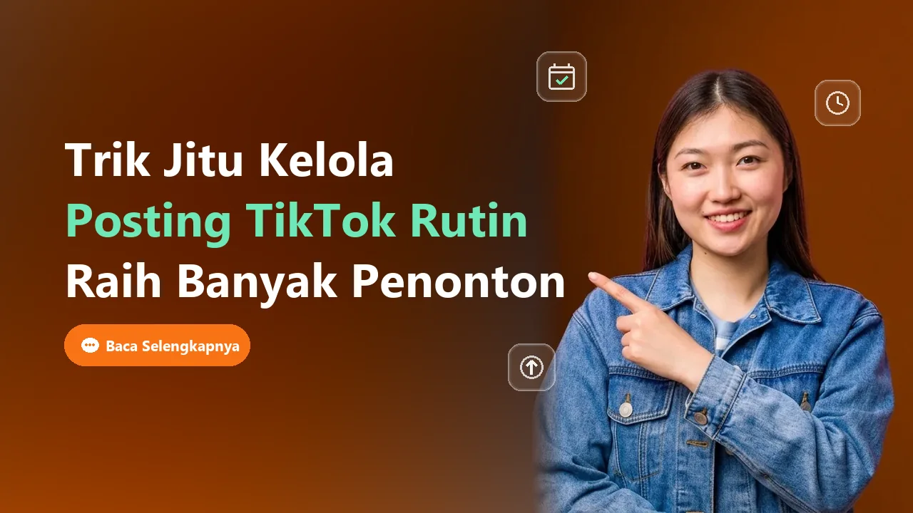Strategi Mengelola Jadwal Posting TikTok demi Jangkauan Algoritma Maksimal