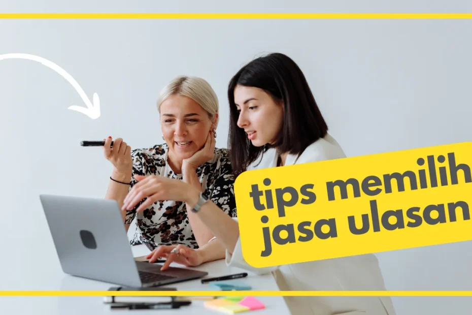 tips memilih jasa ulasan